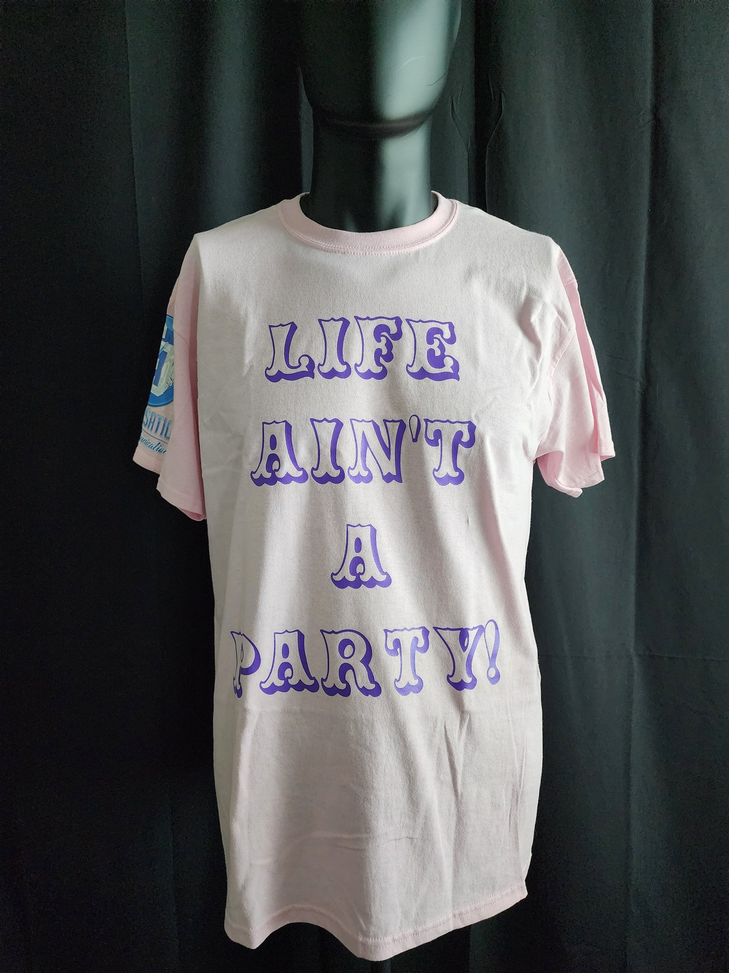 Life Ain't A Party Tee
