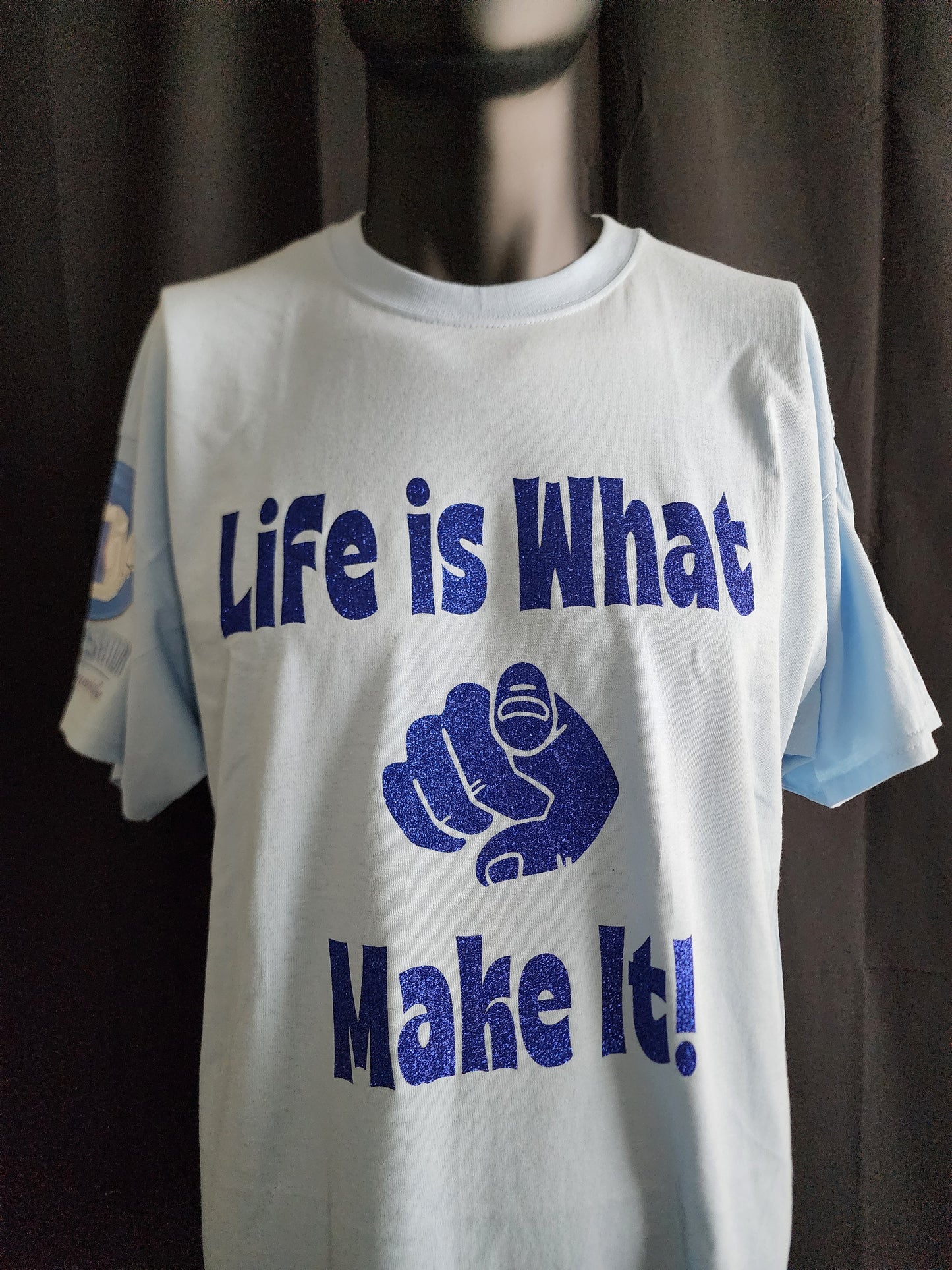 Life Is What You Make It Tee