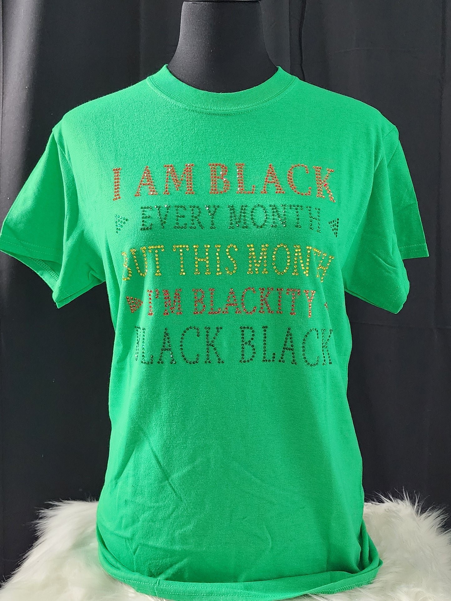 I Am Black Every Month Bling Tee