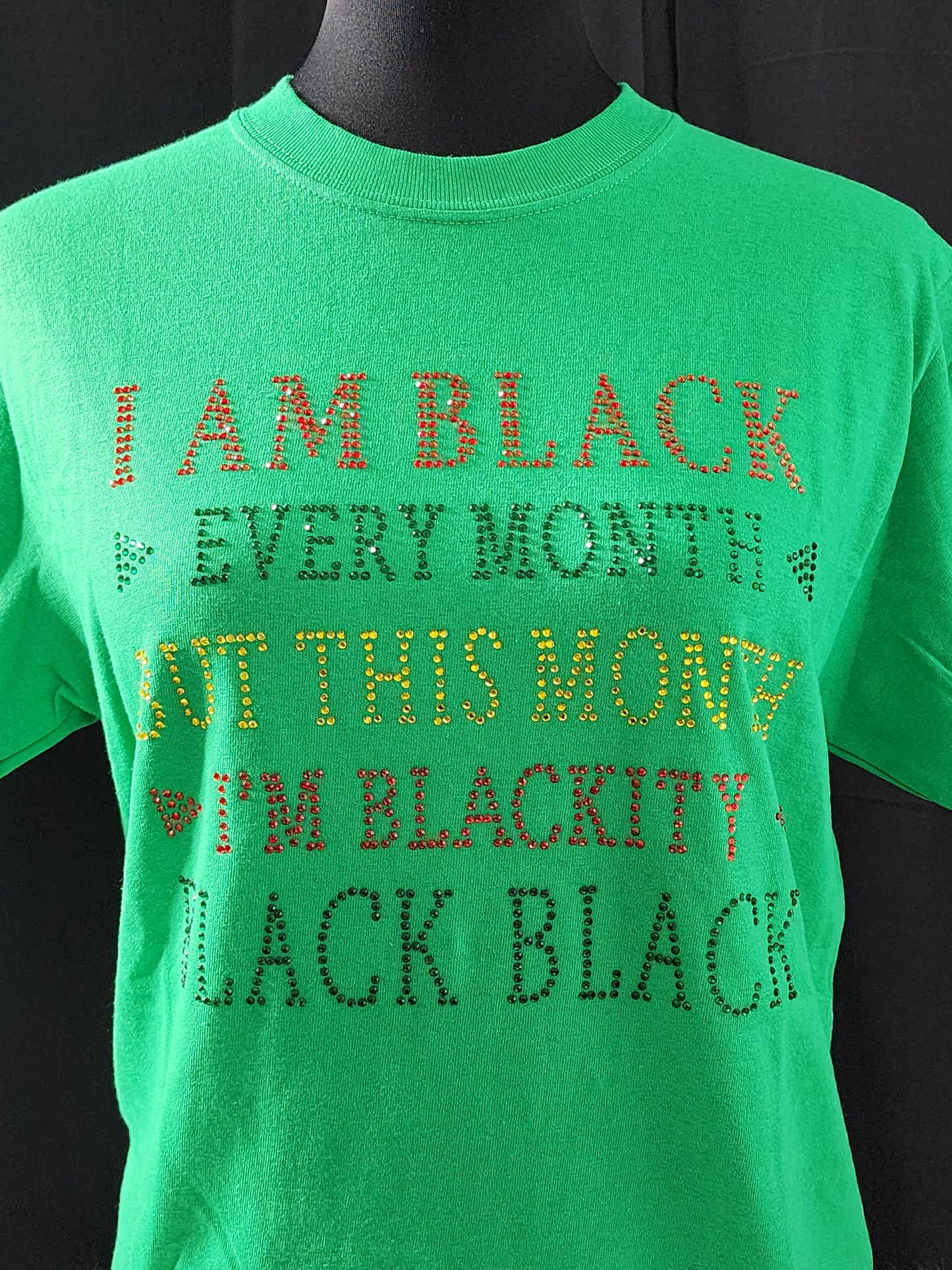 I Am Black Every Month Bling Tee