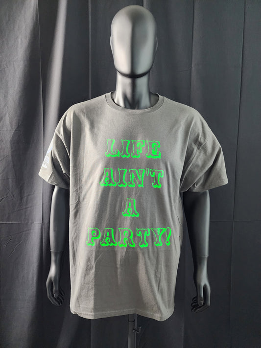 Life Ain't A Party Tee