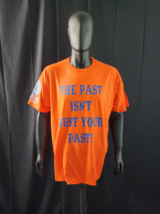 The Past Isn't Just Your Past Tee