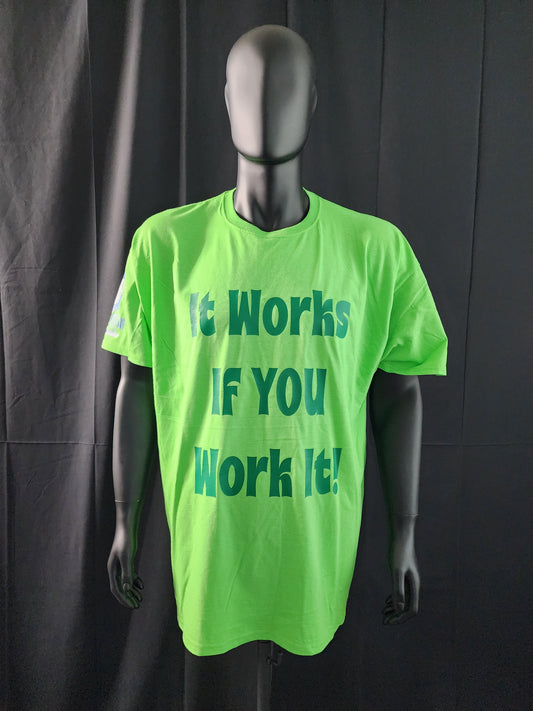 It Works If You Work It Tee