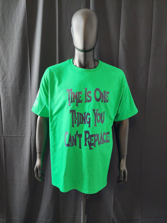 Time Is One Thing You Can't Replace Tee