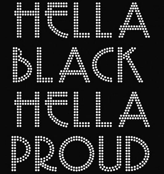 Hella Black Hella Proud